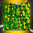 Evan Clave - Come On Over