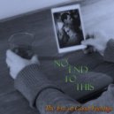 No End To This - This Cause