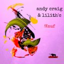 Andy Craig & Lilith\'C - !Knuf (Radio Mix)
