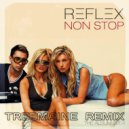REFLEX - Non Stop (TREEMAINE Radio Edit)