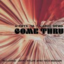 A-FRYK-YA and LaRoc Dewa - Come Thru (Original Mix)