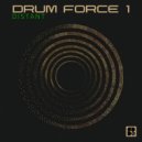 Drum Force 1 - Distant (Original Mix)