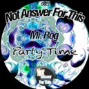 Mr. Rog - Party Time
