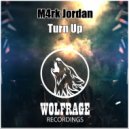 M4rk Jordan - Turn Up (Original Mix)