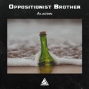 Oppositionist Brother - Aladdin