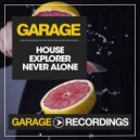 House Explorer - Never Alone