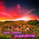 Vibespirit - Love Doesn't Have To Hurt