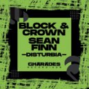 Block & Crown, Sean Finn - Disturbia