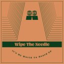 Wipe The Needle - Fist Of The North Star (Original Mix)