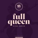 Rissa Garcia - Full Queen (Original Mix)