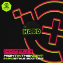 Comare - Right In The Night (Hardstyle Bootleg)