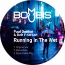 Paul Donton and Rob Pearson - Running In The Wet (Marvo Mix)