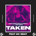Peri X, Masterstepz, MC Neat - Taken