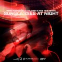 Rene Rodrigezz, Yellow Is The New White - Sunglasses At Night (Original Mix)