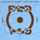Deaf Lion, Alimish - Take You There