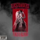 XDESTRAIGERX - TOKYO BLOOD ()