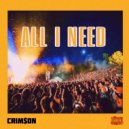 CRIM$ON - ALL I NEED