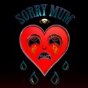 Due Sheyn & STICKYFLOW - Sorry Mum