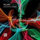 Rojan - Distorted Signal