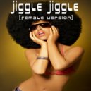 Lois Bingham - Jiggle Jiggle (Female Version)