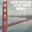 Kein Twelvin & Felix Judde - MNML (feat. Tim August)