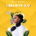 Ms. P Feat Komplexity - I Believe 2.0