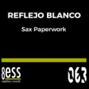 Reflejo Blanco - Sax Paperwork (Deep House Mix)