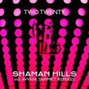 Two Twenty - Shaman Hills