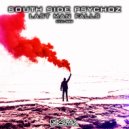 South Side Psychoz - Last Man Falls