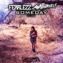 Fearlezz & MATThimself - Someday