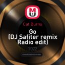Cat Burns - Go (DJ Safiter remix Radio edit)