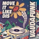 Vaudafunk - Move It Like Dis (Radio Edit)