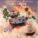 Over Easy, Hoved, Mougleta - All I Know
