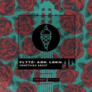 FLYTZ! & Adk Music ft. LOKH - Something About (Original Mix)