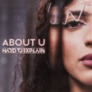 Hard To Explain - About U (MMDJ 2022 Anthem) (Extended Mix)