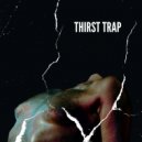 M the Myth & Medusa - Thirst Trap (Original Mix)