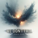 Aabyd Khan - We Don’t Fall