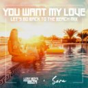 Lost Boys from Ibiza & Sera - You Want My Love