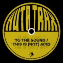 Jack Whitworth - To The Sound (Original Mix)