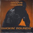 Groove Dealers - Smokin\' Pounds 2 ()
