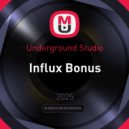 Underground Studio - Influx Bonus