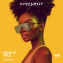 SunFamily Podcast - #488 mix by toll @ 2025