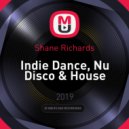 Shane Richards - Indie Dance, Nu Disco & House (1)