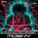 Mosky - Creeping Me Out (Original Mix)