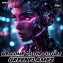 GreenFlamez - Welcome To The Future (Original Mix)