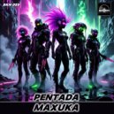 Maxuka - Pentada