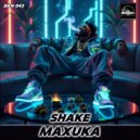 Maxuka - Shake