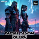 Vkyng - Tatura Tandar