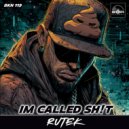 Rutek - Im Called Sh!t (Original Mix)