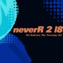 DJ Sabrina The Teenage DJ - NevR 2 L8 ()